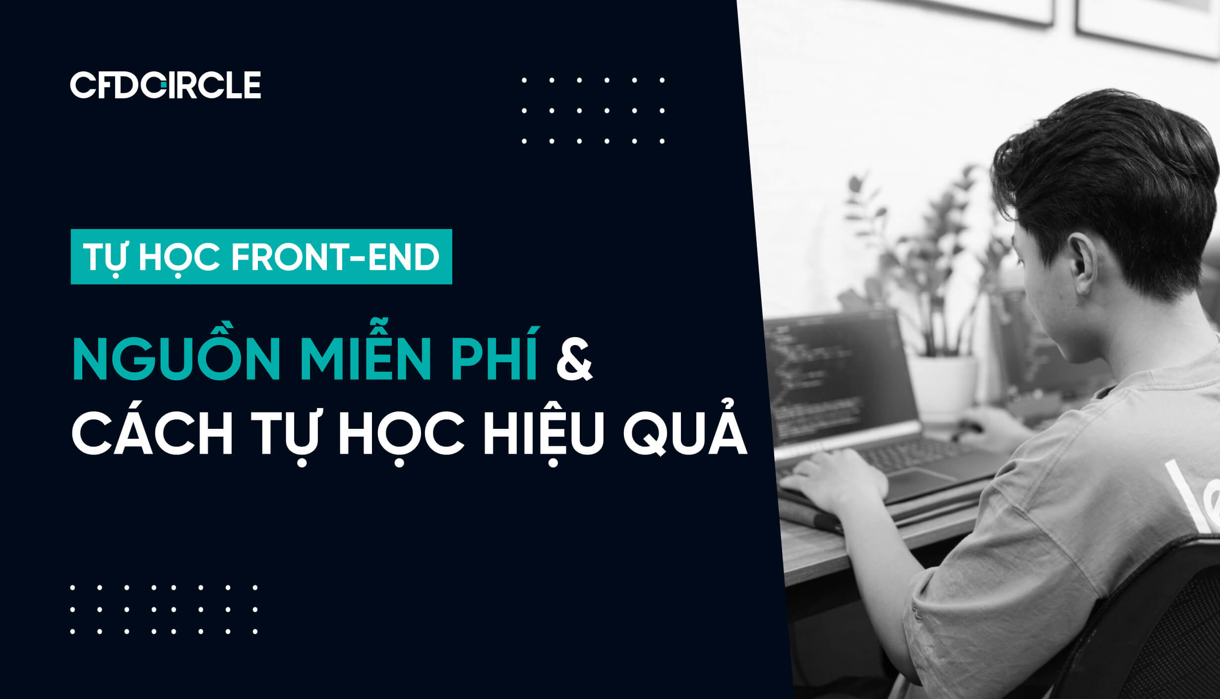 thumbnail Tự học Front-end: Các nguồn miễn phí và cách tự học hiệu quả